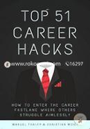 Top 51 Career Hacks: How to enter the Career Fastlane where Others Struggle Aimlessly image