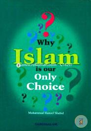 Why Islam is Our Only Choice image