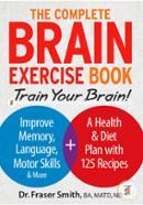 The Complete Brain Exercise Book: Train Your Brain - Improve Memory, Language, Motor Skills and More image