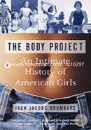 The Body Project: An Intimate History of American Girls (Paperback) image