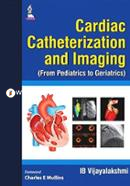 Cardiac Catheterization and Imaging (From Pediatrics to Geriatrics) image