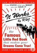 It Works: The Famous Little Red Book That Makes Your Dreams Come True! image