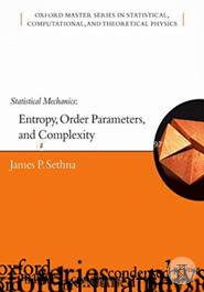 Statistical Mechanics: Entropy, Order Parameters and Complexity (Oxford Master Series in Physics) image