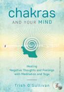 Chakras and Your Mind - Healing Negative Thoughts and Feelings with Meditation and Yoga image