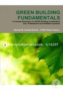 Green Building Fundamentals A Concise Summary of Leed(R) Building Certification and Professional Accreditation Systems image