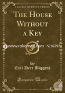 The House Without a Key (Classic Reprint)  image