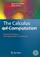 The Calculus of Computation: Decision Procedures with Applications to Verification image