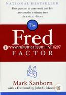 The Fred Factor: How passion in your work and life can turn the ordinary into the extraordinary image
