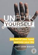 Unfuck Yourself: Get Out of Your Head and into Your Life image