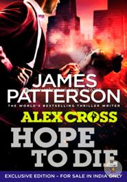 Hope to Die: (Alex Cross 22)