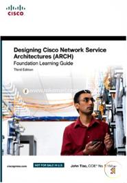 Designing Cisco Network Service Architectures (ARCH) Foundation Learning Guide image