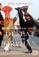 Defeat is an Orphan: How Pakistan Lost the Great South Asian War image