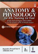 Anatomy and Physiology for BSc Nursing Ist Year (Fully Solved Papers for 2015-2005) image