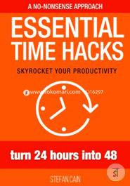 Essential Time Hacks: Turn 24 Hours into 48 image