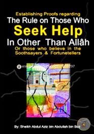 The Rules on Those who Seek Help In Other Than Allah image