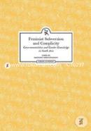 Feminist Subversion and Complicity – Governmentalities and Gender Knowledge in South Asia image