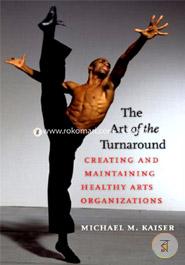The Art of the Turnaround: Creating and Maintaining Healthy Arts Organizations image