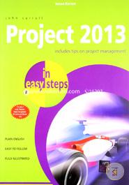 Project 2013 in Easy Steps : Includes Tips on Project Management image