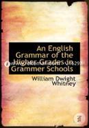 An English Grammar of the Higher Grades in Grammar Schools  image