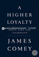 A Higher Loyalty: Truth, Lies, and Leadership image