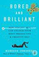 Bored and Brilliant: How Spacing Out Can Unlock Your Most Productive and Creative Self image