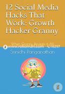 12 Social Media Hacks That Work: Growth Hacker Granny: When Granny Reveals it All image