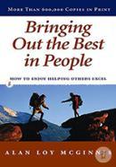 Bringing out the Best in People: How to Enjoy Helping Others Excel image