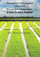 Participatory Rural Development In Bangladesh Through Local Self Government: A Focus On Union Parishad image