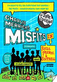 Charlie Merrick's Misfits in Fouls, Friends, and Football (Charlie Merricks Misfits 1)  image