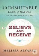 Believe and Receive - 40 Immutable Laws of Nature to Fulfil Your Desires image