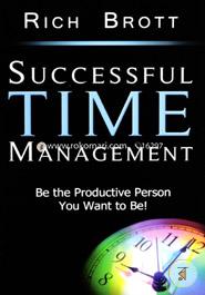 Successful Time Management: Be the Productive Person You Want to Be! image