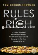 Rules of The Rich: 28 Proven Strategies for Creating a Healthy, Wealthy and Happy Life and Escaping the Rat Race Once and For All image