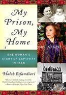 My Prison, My Home: One Woman's Story of Captivity in Iran image