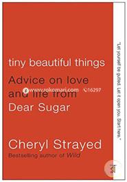 Tiny Beautiful Things: Advice on Love and Life from Dear Sugar image