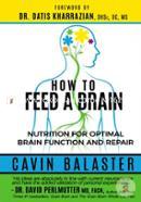 How to Feed a Brain: Nutrition for Optimal Brain Function and Repair image