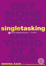 Singletasking: Get More Done One Thing at a Time image