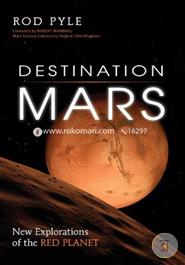 Destination Mars: New Explorations of the Red Planet image