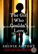 The Girl Who Couldn’t Love: A Novel image