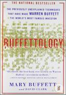 Buffettology: The Previously Unexplained Techniques That Have Made Warren Buffett The Worlds Most Famous Investor image