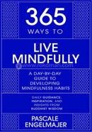 365 Ways to Live Mindfully image