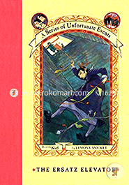 The Ersatz Elevator (A Series of Unfortunate Events, Book 6) image