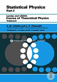 Statistical Physics: Theory of the Condensed State: 009 (Course of Theoretical Physics) image