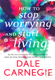 How to Stop Worrying And Start Living image