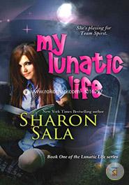 My Lunatic Life: Lunatic Life Series (Volume 1) image