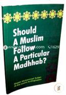 Should a Muslim Follow a Particular Madhhab? image