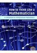How to Think Like a Mathematician: A Companion to Undergraduate Mathematics image