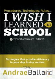 Procedures, Techniques, Rules...I Wish I Learned in School image