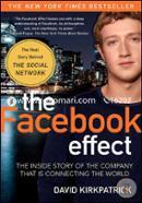 The Facebook Effect: The Inside Story of the Company That Is Connecting the World image