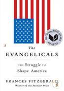 The Evangelicals: The Struggle to Shape America image