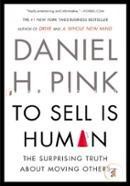 To Sell Is Human: The Surprising Truth About Moving Others image